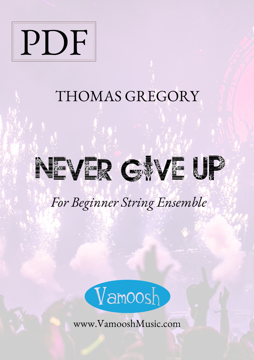 Never Give Up for Beginner String Ensemble by Thomas Gregory PDF ...
